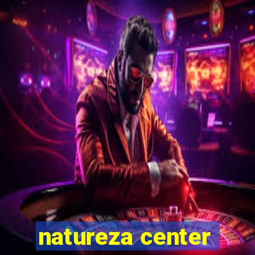 natureza center